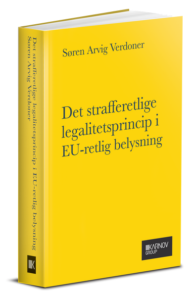 Det strafferetlige legalitetsprincip i EU-retlig belysning