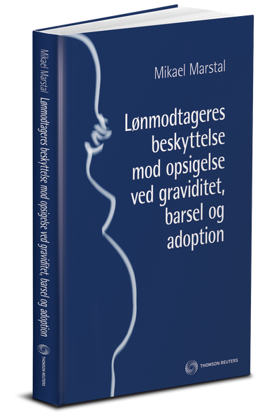 ONLINEBOG - Lønmodtageres beskyttelse mod opsigelse ved graviditet, barsel og adoption