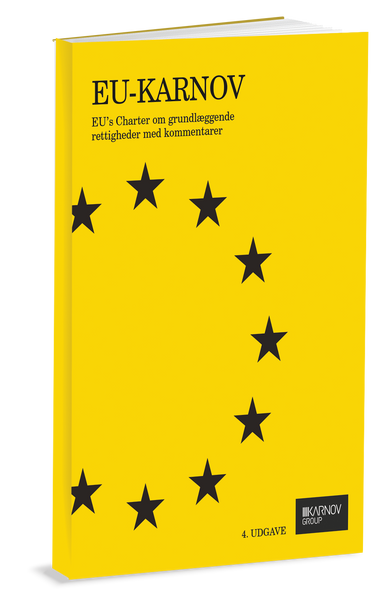 EU-KARNOV EU’s Charter om grundlæggende rettigheder med kommentarer