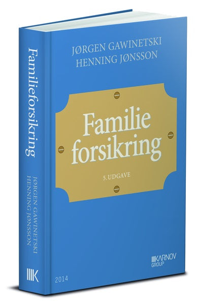 Bog: Familieforsikring (5. udg.) af Jørgen Gawinetski og Henning Jønsson